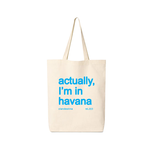 Actually, I´m in Havana - Totebag