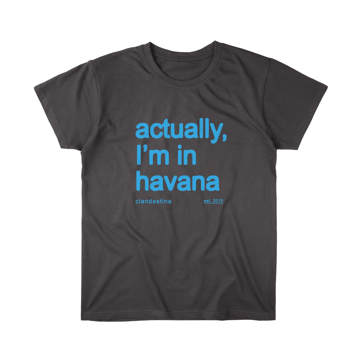 Actually, I´m in Havana - Tshirt - Unisex