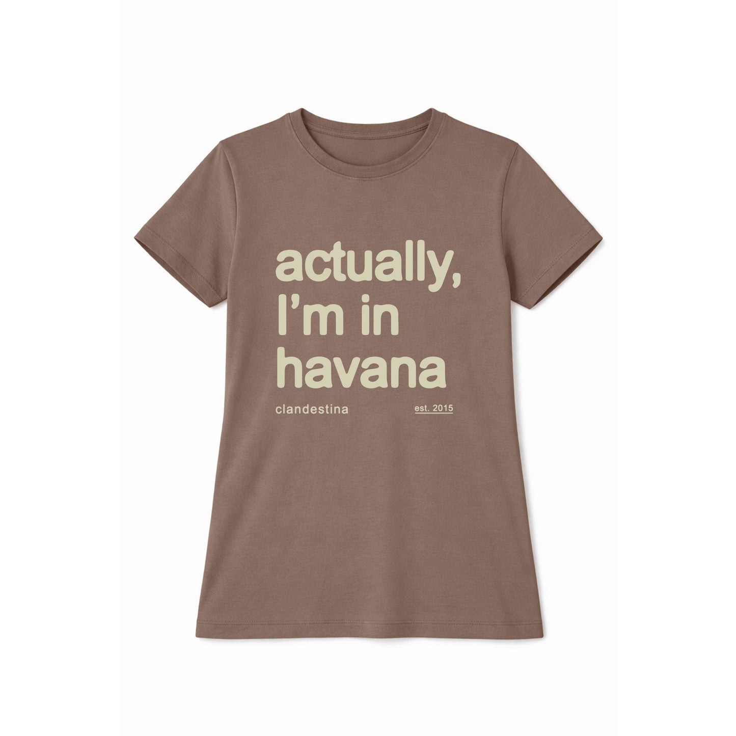 Actually, I´m in Havana - Tshirt - Female