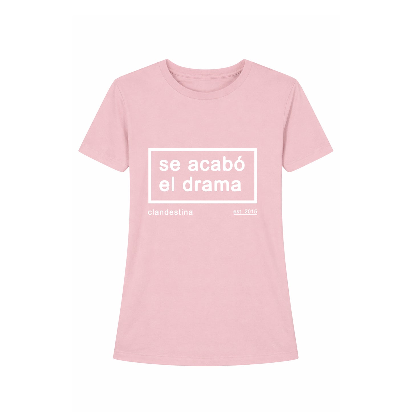 Se Acabó el Drama - Tshirt - Female