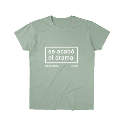 Se Acabo el Drama - Tshirt  - Unisex