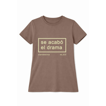 Se Acabó el Drama - Tshirt - Female